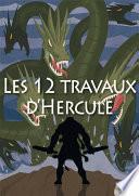Les 12 travaux d'Hercule (mythologie jeunesse)