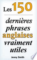 Les 150 dernières phrases anglaises vraiment utiles
