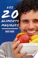 Les 20 aliments magiques