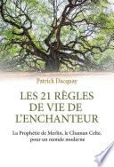 Les 21 règles de vie de l'enchanteur