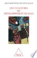Les 3 cultures du développement humain