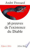 Les 36 Preuves de l'existence du Diable