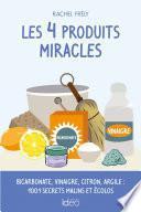 Les 4 produits miracles