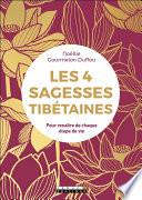 Les 4 sagesses tibétaines