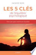 Les 5 clés de l’équilibre psychologique