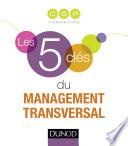 Les 5 clés du management transversal