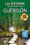 Les 5 étapes pour parvenir à la guérison