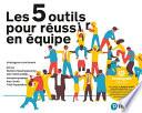 Les 5 outils pour réussir en équipe