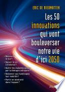 Les 50 innovations qui vont bouleverser nos vies d'ici 2050