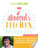 Les 7 aliments précieux