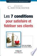 Les 7 conditions pour satisfaire et fidéliser ses clients