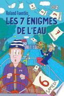 Les 7 énigmes de l'eau