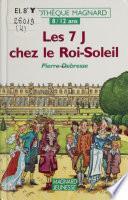 Les 7 J chez le Roi Soleil