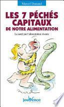 Les 7 péchés capitaux de notre alimentation