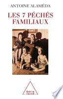 Les 7 péchés familiaux