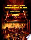 LES 70 SEMAINES DU PROPHéTE DANIEL