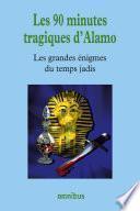 Les 90 minutes tragiques de l'Alamo