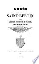 Les abbés de Saint-Bertin d'après les anciens monumens de ce monastère