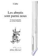 Les abrutis sont parmi nous