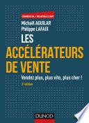 Les accélérateurs de vente - 3e éd.