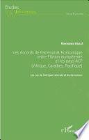 Les Accords de Partenariat Économique entre l'Union européenne et les pays ACP (Afrique, Caraïbes, Pacifique)