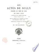 Les actes de Sully passés au nom du roi de 1600 à 1610 par-devant Me Simon Fournyer, notaire au Châtelet de Paris