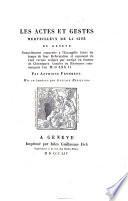 Les actes et gestes merveilleux de la cite de geneve ... mis en lumiere par Gustave Revilliod
