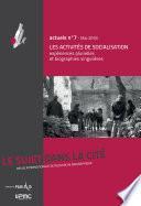 Les activités de socialisation : expériences plurielles et biographies singulières