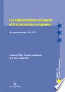Les administrations nationales et la construction européenne