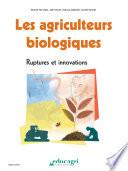 Les agriculteurs biologiques