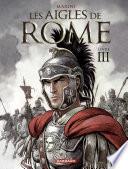 Les Aigles de Rome - Tome 3 -