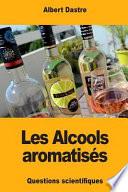 Les Alcools Aromatises