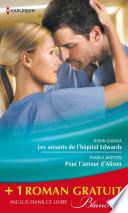 Les amants de l'hôpital Edwards - Pour l'amour d'Alison - Amoureuse malgré elle