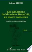 Les ambitions de Monsieur Wotoubié, un maire caméléon