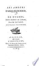 Les Amours d'Anas-Eloujoud et de Ouardi; conte traduit de l'arabe par M. Savary [or rather, written by him?], etc