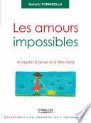 Les amours impossibles : accepter d'aimer et d'être aimé