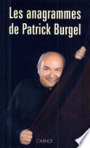 Les anagrammes de Patrick Burgel