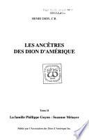 Les ancêtres des Dions d'Amérique: La famille Philippe Guyon-Suzanne Métayer