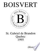 Les ancêtres et les descendants de Félix Boisvert, 1824-1915, de Émile Paquin, vers 1827-1859, et de Léocadie Rondeau, 1836-1894: History