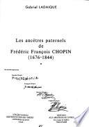 Les ancêtres paternels de Frédéric François Chopin (1676-1844)