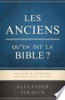 Les Anciens, Qu'en Dit La Bible ? (Biblical Eldership)
