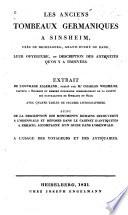 Les anciens tombeaux germaniques a Sinsheim, près de Heidelberg, leur ouverture, et description des antiquités qu'on y a trouvées