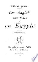Les Anglais aux Indes et en Égypte