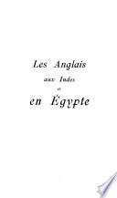 Les Anglais aux Indes et en Égypte (ouvrage couronné par l'Académie française