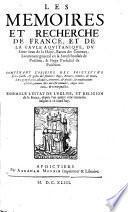 Les annales d'Aquitaine. Faicts et gestes en sommaire des roys de France et d'Angleterre, pays de Naples & de Milan. Par Iean Bouchet. Augmentees de plusieurs pieces rares et historiques extraictes des bibliothecques, & recuillies par A. Mounin. Dedie'es a monseigneur le duc de la Roche-Foucault