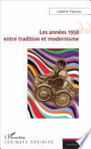 Les années 1950 entre tradition et modernisme
