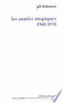 Les années utopiques, 1968-1978