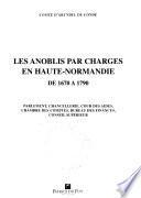 Les anoblis par charges en Haute-Normandie de 1670 à 1790