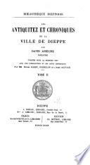 Les antiquitez et chroniques de la ville de Dieppe