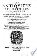 Les antiquitez et histoires gauloises et françoises